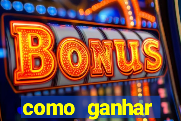 como ganhar dinheiro nos slots